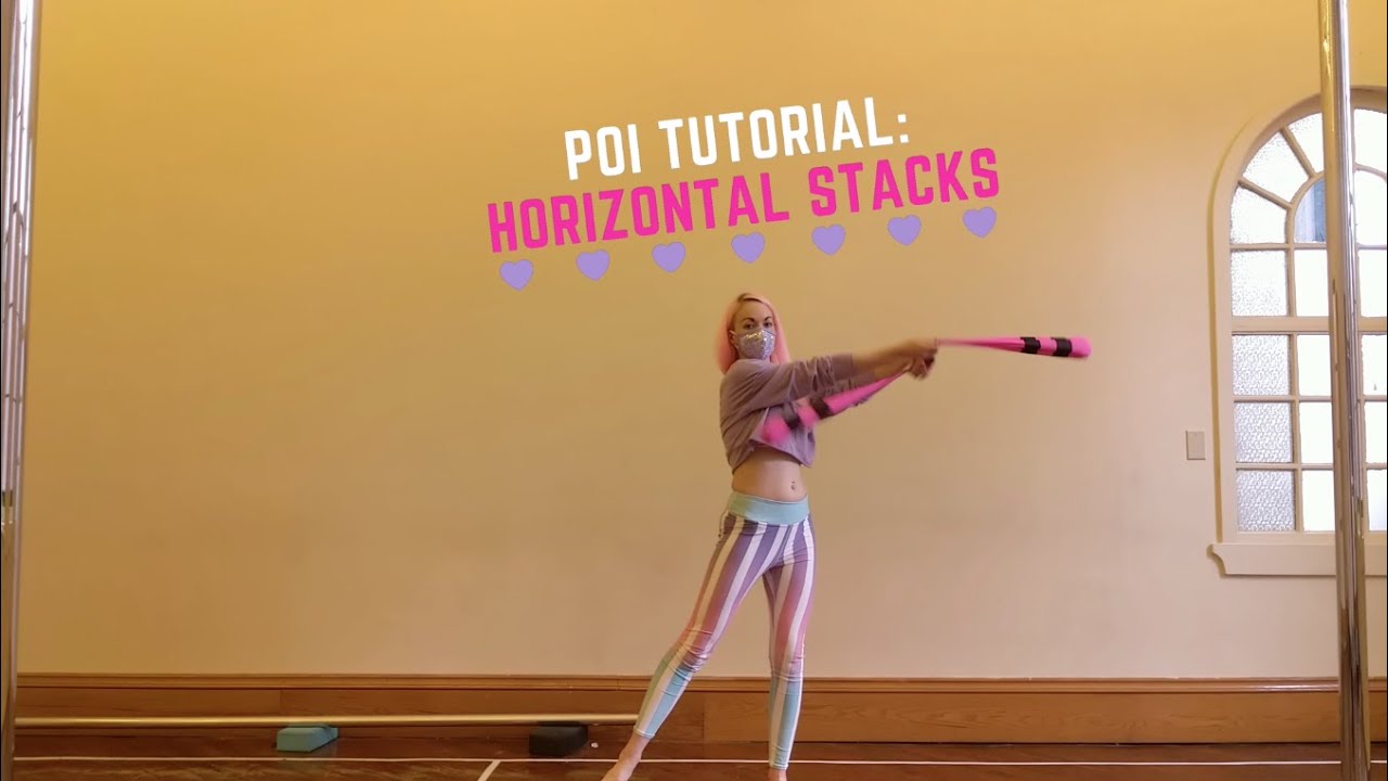 Poi Tutorial:  Horizontal Stacks