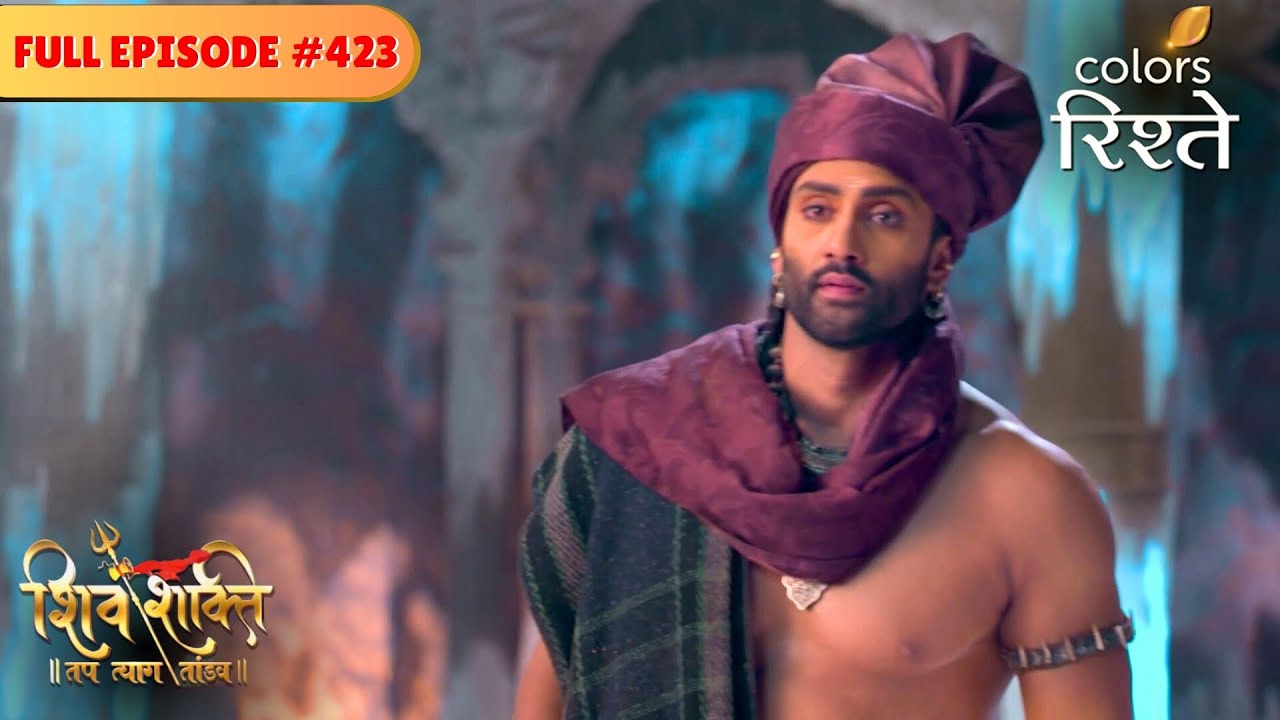 Mumba to realise herself | shiv Shakti | Full Episode 423 | Colors Rishtey