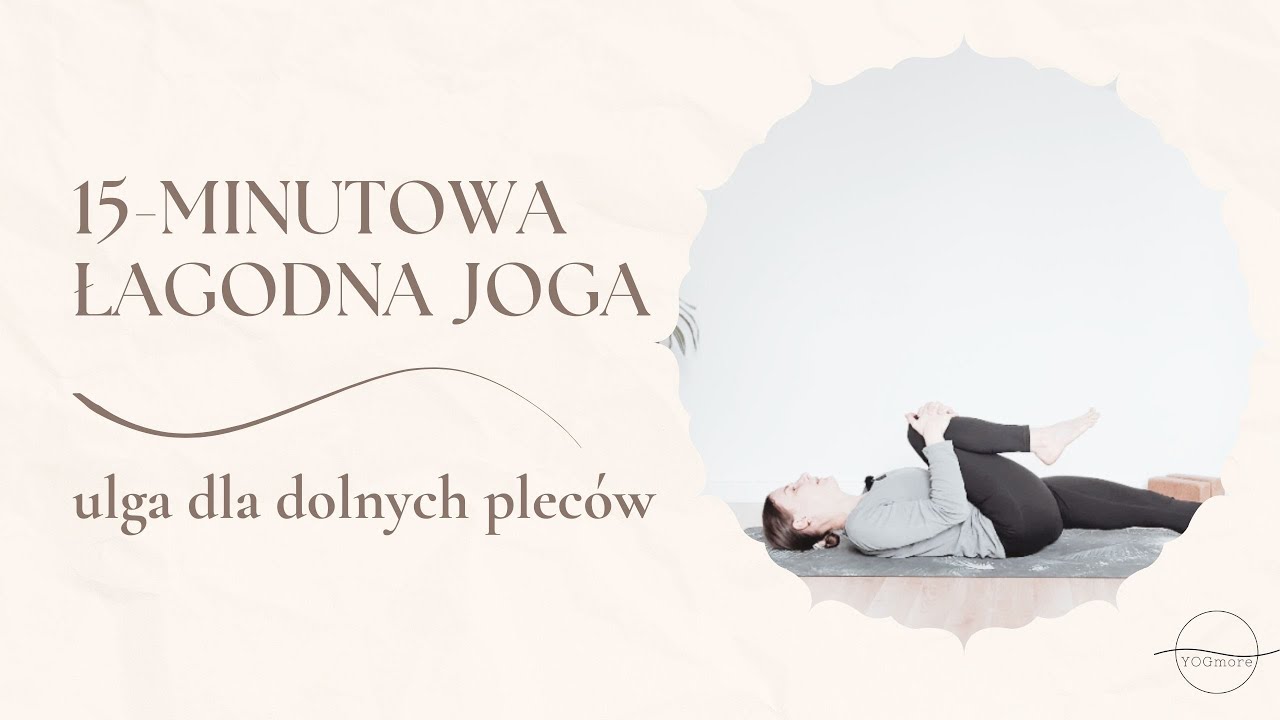 🍀 15 minut jogi dla dolnych pleców