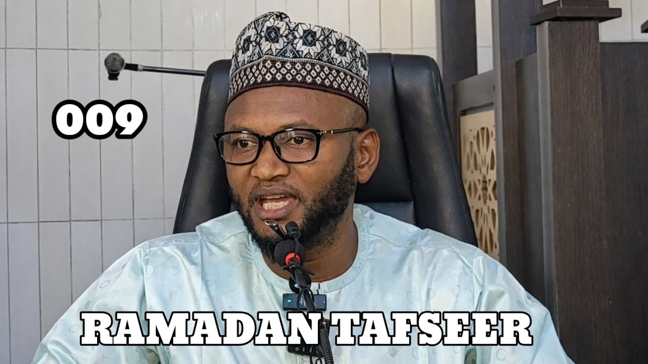 Ramadan Tafseer Day 009 ( Yammah ) Sheikh Lawan Abubakar Triumph [ Hafizahullah ]