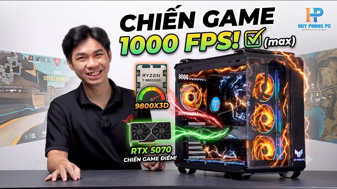 CHƠI GAME 1000 FPS L&Agrave; SỰ THẬT VỚI BỘ PC N&Agrave;Y !!? PC R7 9800X3D V&Agrave; RTX 5070