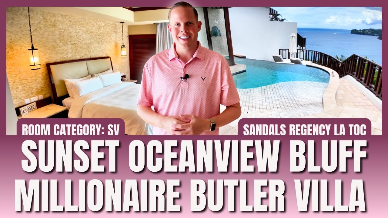 4K Room Tour: SV - Sunset Oceanview Bluff Millionaire Butler Villa | Sandals Regency La Toc (2026)