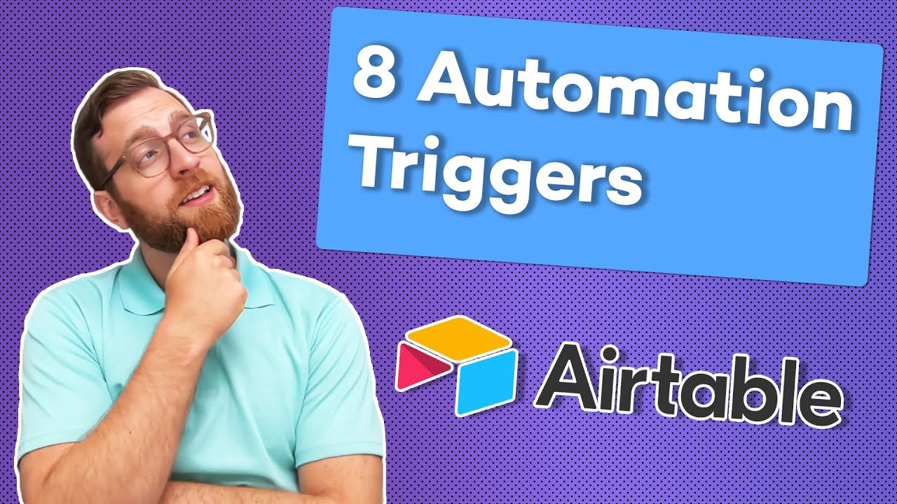 8 Ways to Trigger Your Airtable Automations
