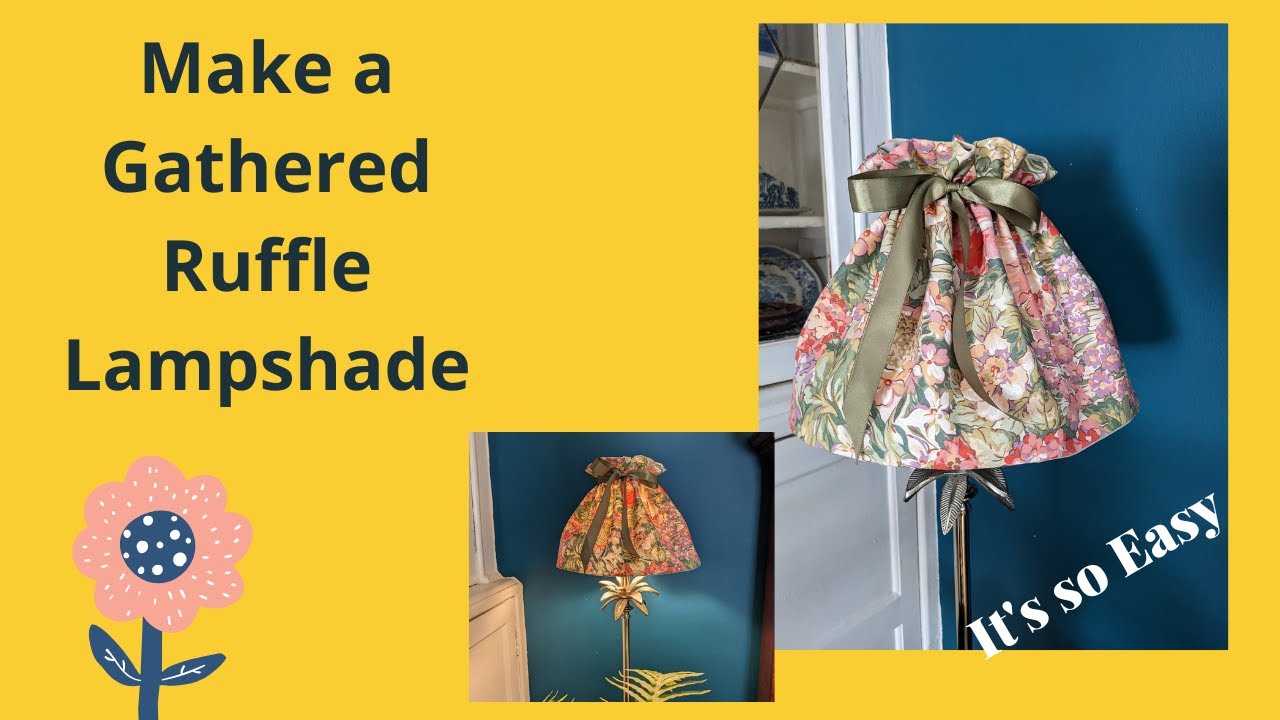 How to Make a Gathered Ruffle Lampshade | Easy Cottagecore-Style DIY Tutorial