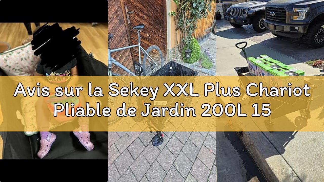 Avis sur la Sekey XXL Plus Chariot Pliable de Jardin 200L 150KG, Chariot de Transport Tout-Terrain a