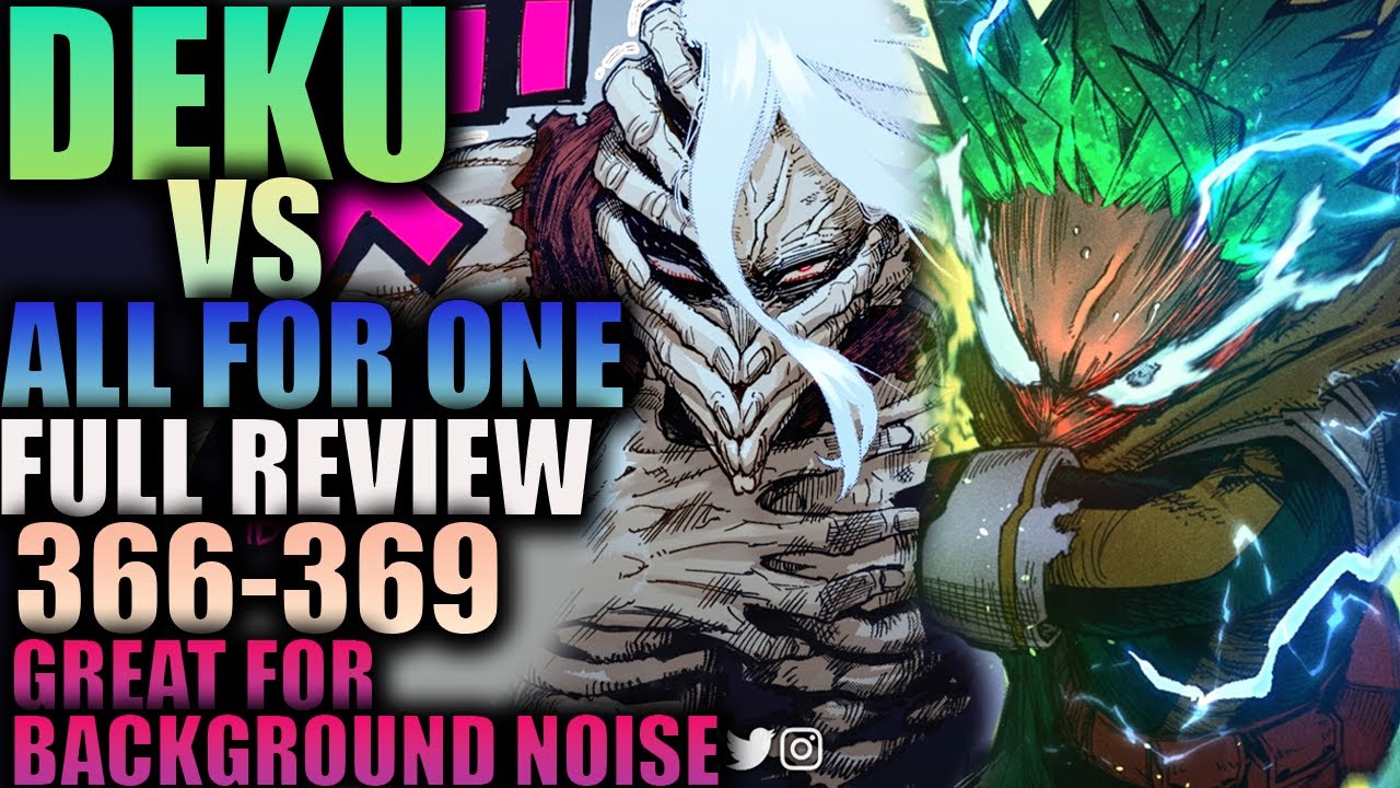 DEKU VS ALL FOR ONE - Full Fight Review Ch. 366 - 369 / My Hero Academia