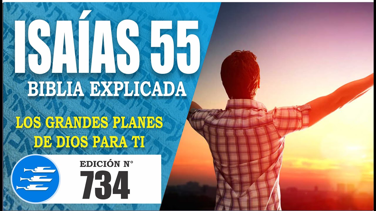 ✅ ISAIAS 55 - EXPLICADO 🔥 | Reavivados por su Palabra || 17 DE ENERO 2024 📌