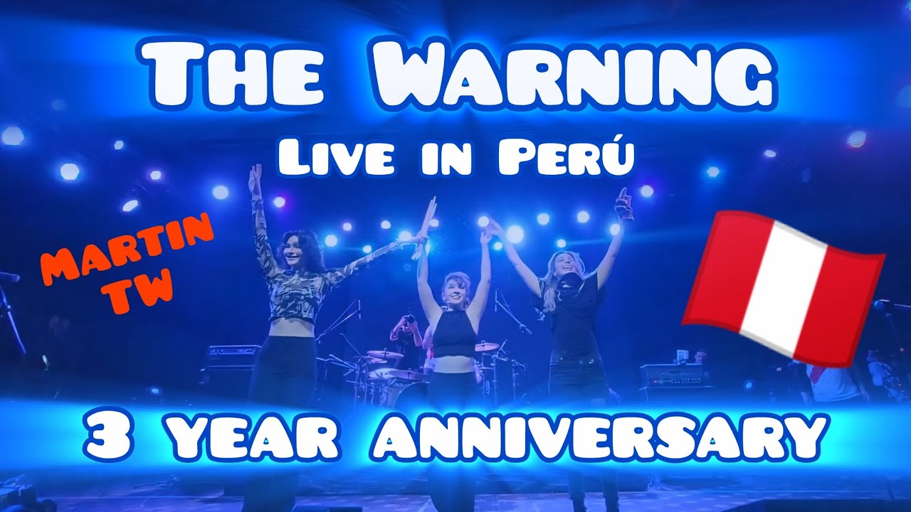 THE WARNING - 3 YEAR ANNIVERSARY - LIVE IN PERÚ  🇵🇪  @TheWarning #live #lima #fyp #martintw 