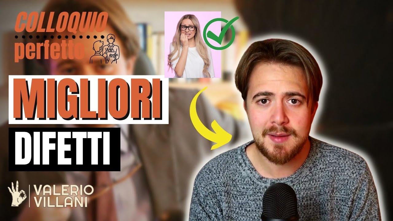 Quali sono i tuo DIFETTI e i tuoi punti DEBOLI? - colloquio di lavoro domande e risposte