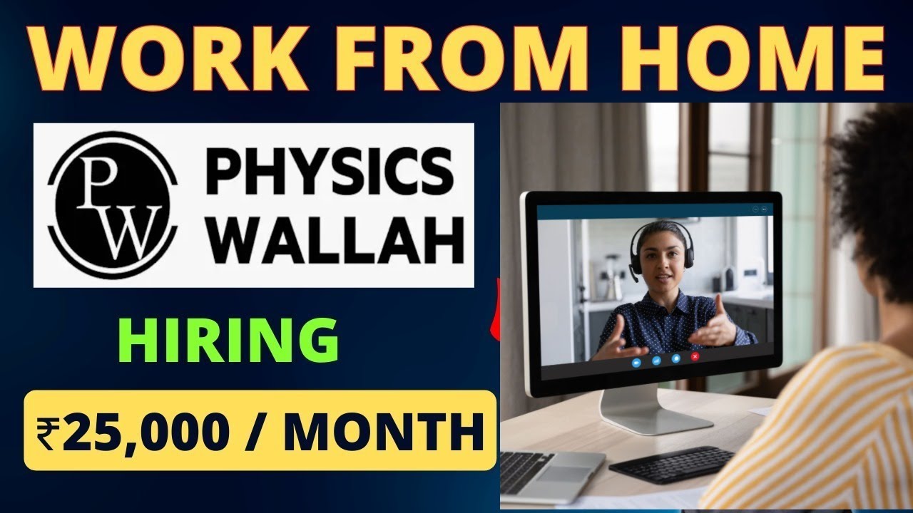 Physics Wallah Work From Home Jobs 2025 |  WFH Jobs| Remote Jobs For Freshers |  Online Jobs At Home