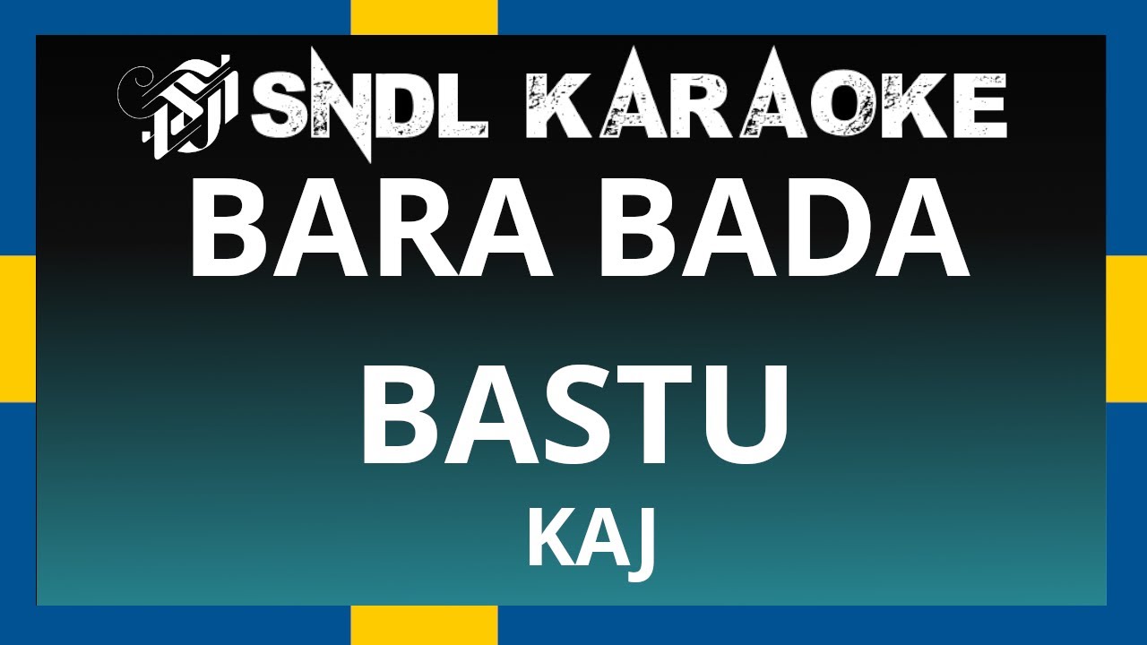 SWEDEN - KAJ - Bara Bada Bastu [Karaoke]