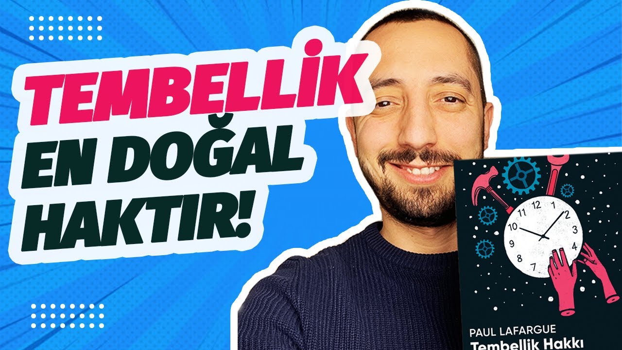 Tembellik Hakkı Gerçekçi mi? Paul Lafargue (Kitap Önerileri)