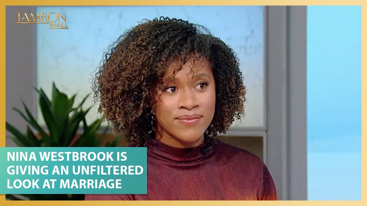 Nina Westbrook Is Giving An Unfiltered Look at Marriage, Here’s Why