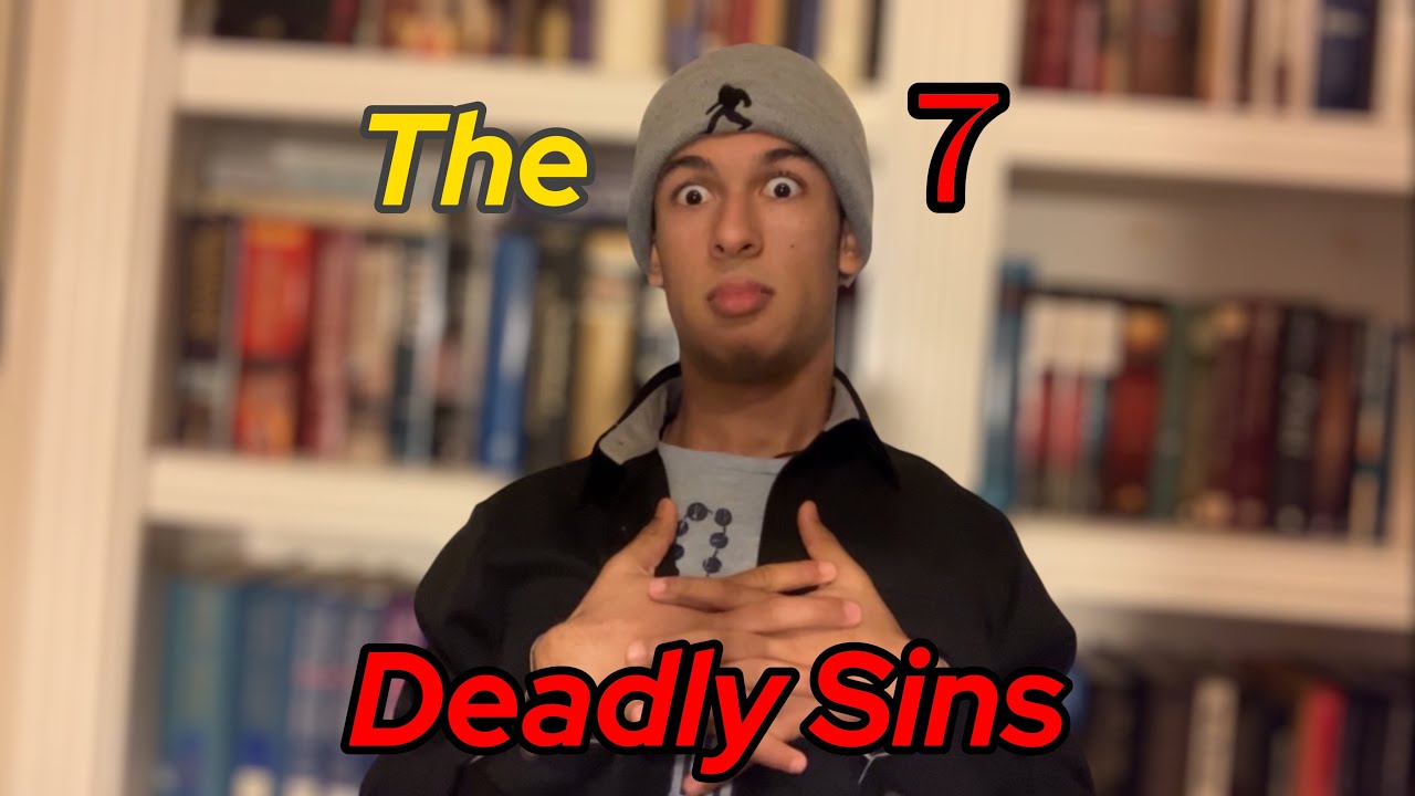 Going over the 7 Deadly sins