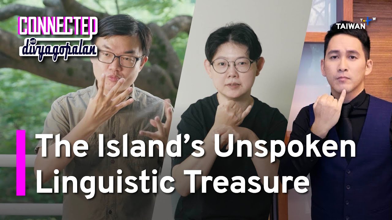 Mainstreaming Taiwan Sign Language | Connected with Divya Gopalan