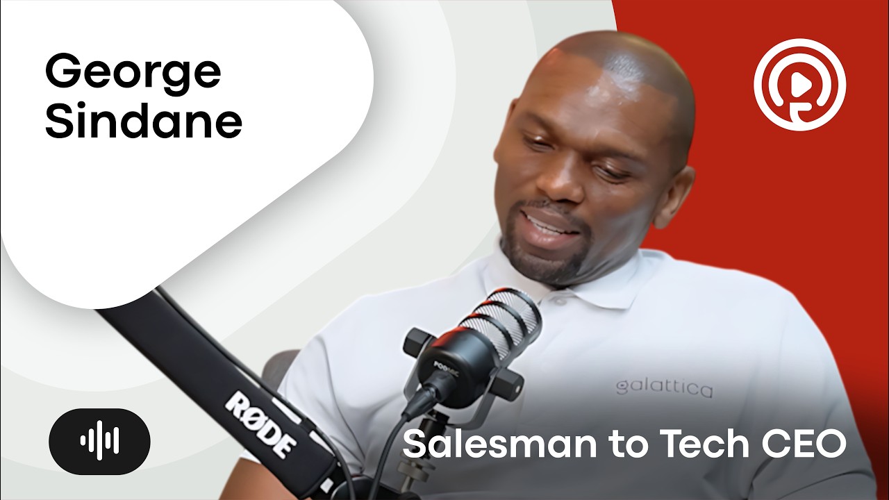 From Salesman to Tech CEO, George Sindane
