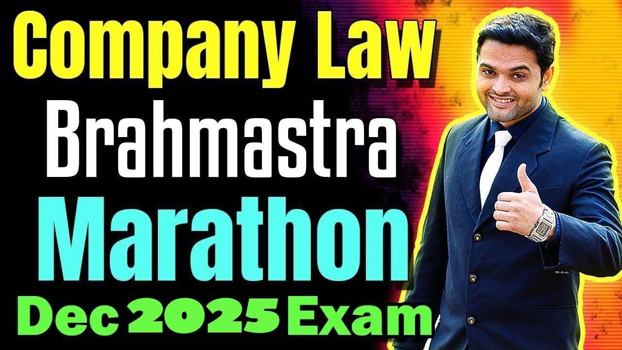 FREE CS Executive Company Laws| Brahmastra Marathon Revision Batch for Dec 2025 Exams