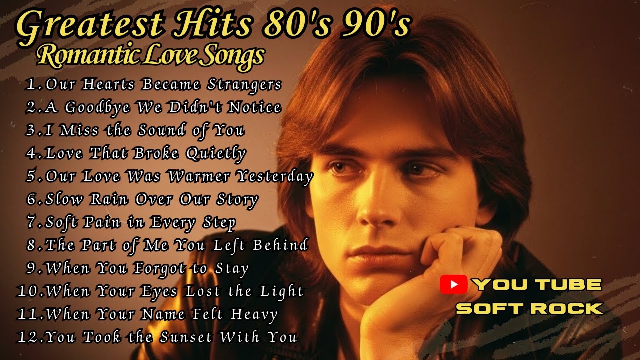80s Soft Rock Classics – Romantic Love Songs