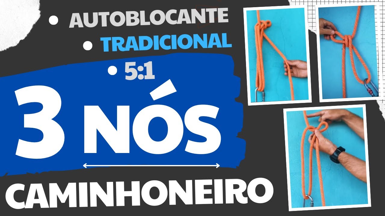 3 variações do NÓ de CAMINHONEIRO: Autoblocante - Tradicional - 5:1