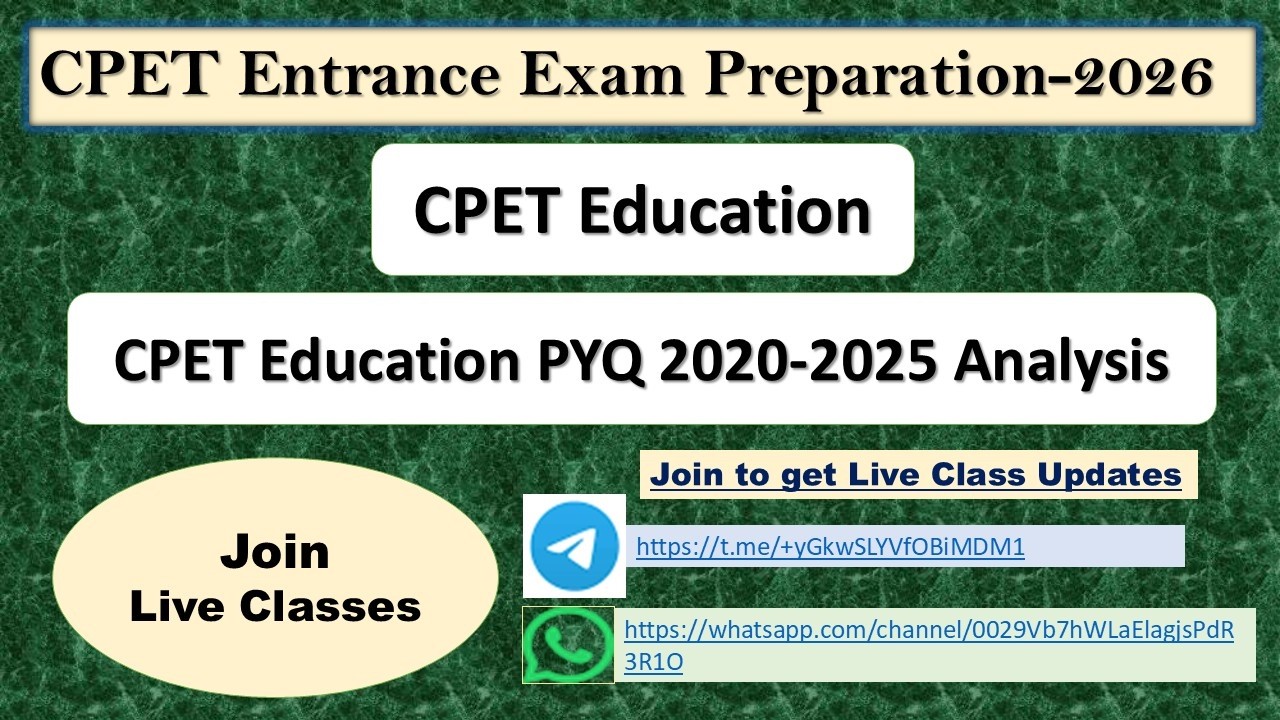 CLASS 5: CPET Educational Philosophy PYQ Analysis