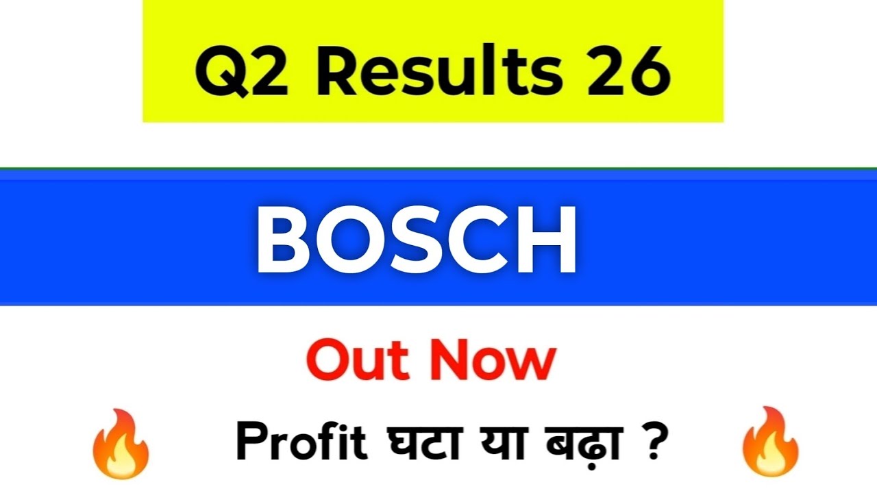 Bosch Q2 Results | Bosch Results Today | Bosch Share Latest News | Bosch Ltd Latest News