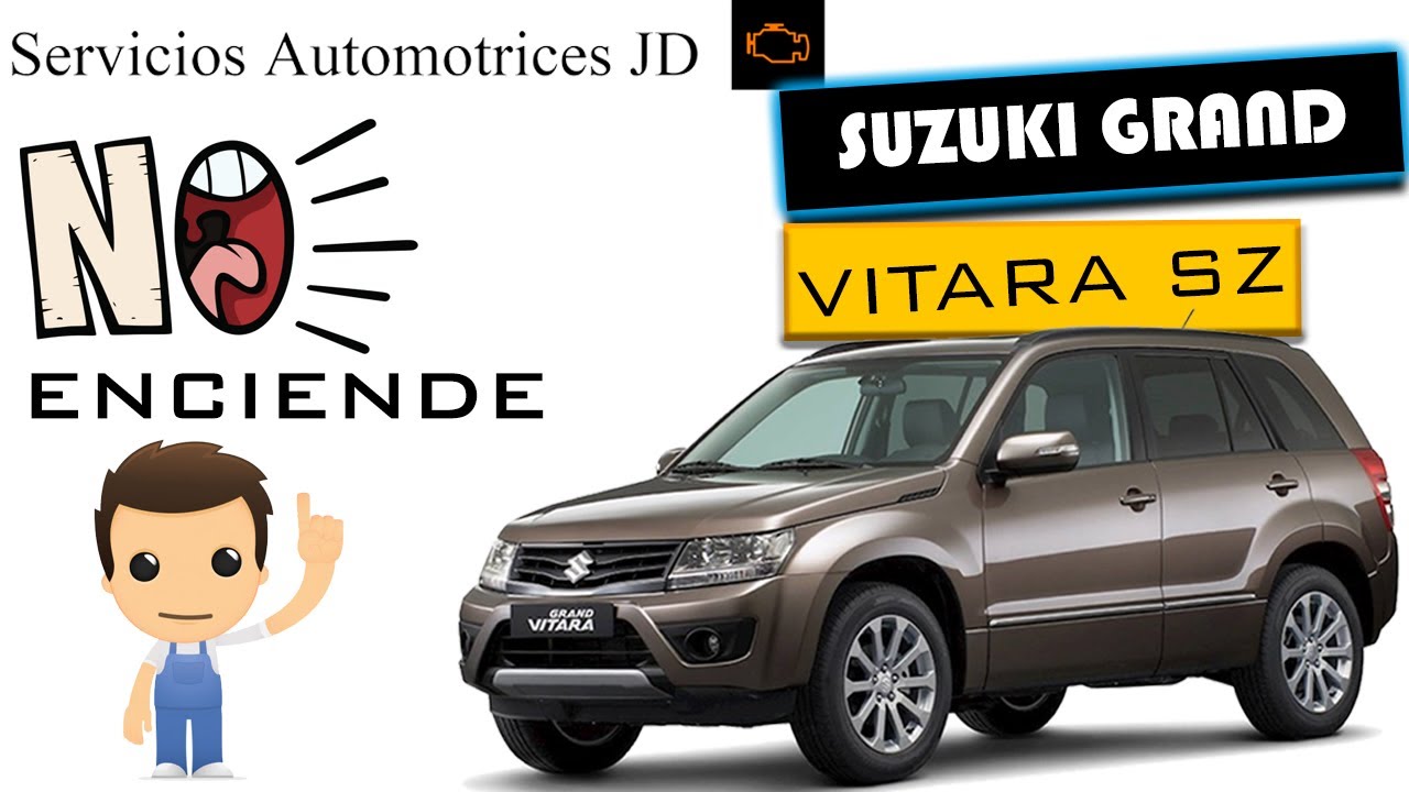 Mi auto no enciende (Grand Vitara SZ)
