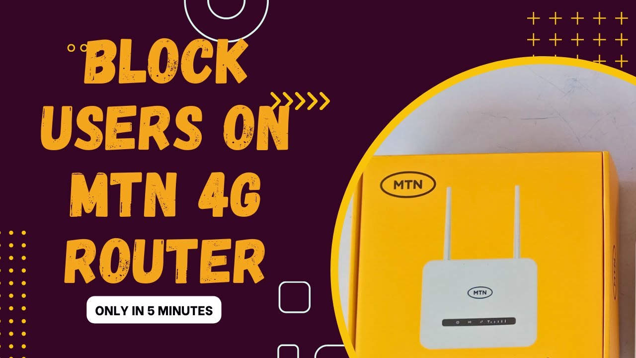 Блокировка пользователей на маршрутизаторе MTN 4G