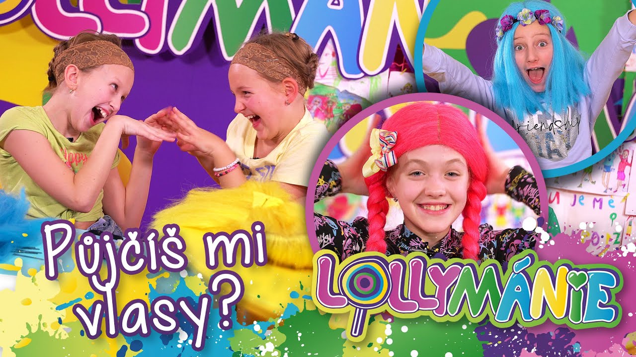 Půjčíš mi vlasy?😅 │ LOLLYMÁNIE