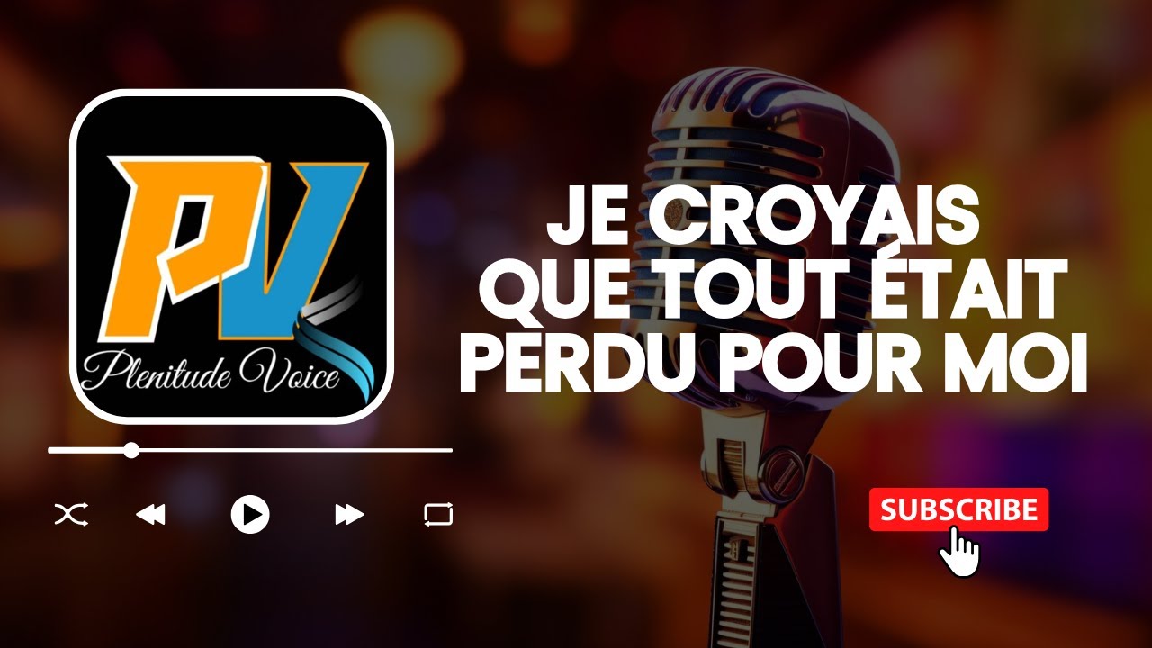 Je croyais que tout était perdu