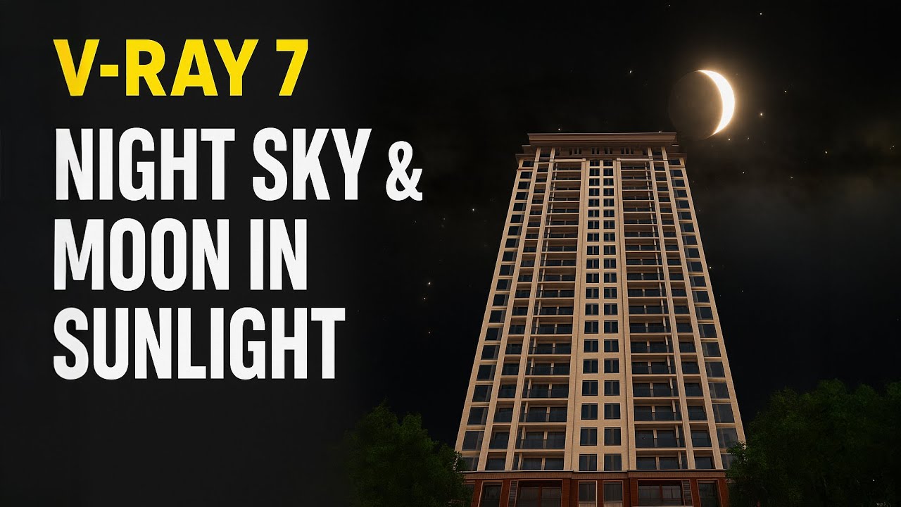 V-Ray 7 Update – Part 4 | Night Sky & Moon in Sunlight Feature Explained | kaboomtechx