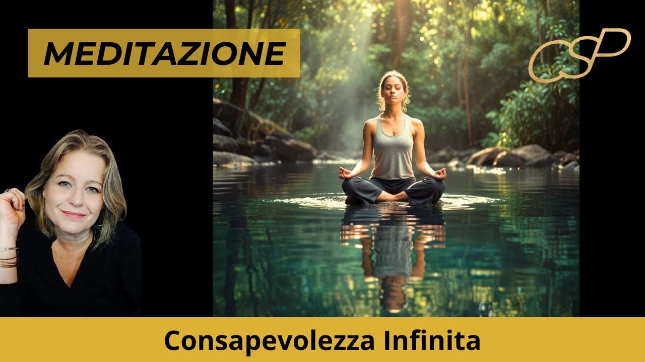 Meditazione Consapevolezza Infinita #mindfulness #meditazione
