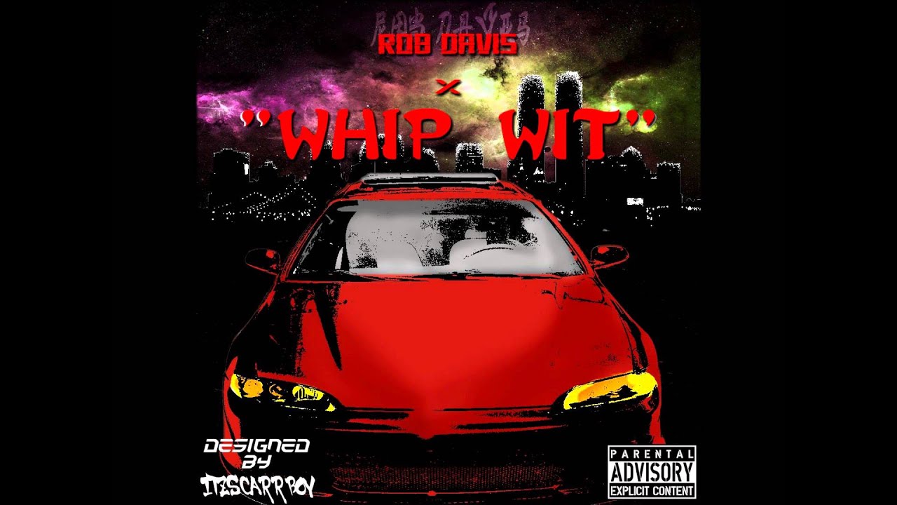 Philly Rob Davis- Whip Wit