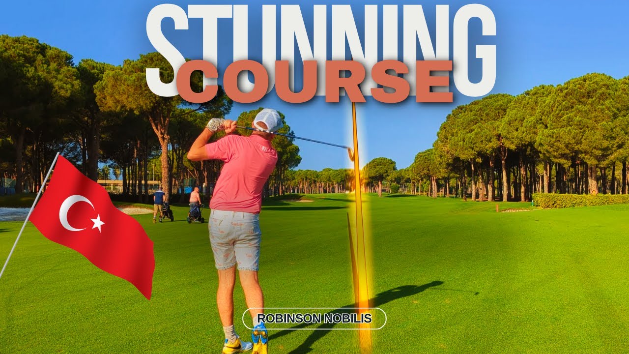 TURKEY GOLF - ROBINSON NOBILIS (Round 3 of 7)