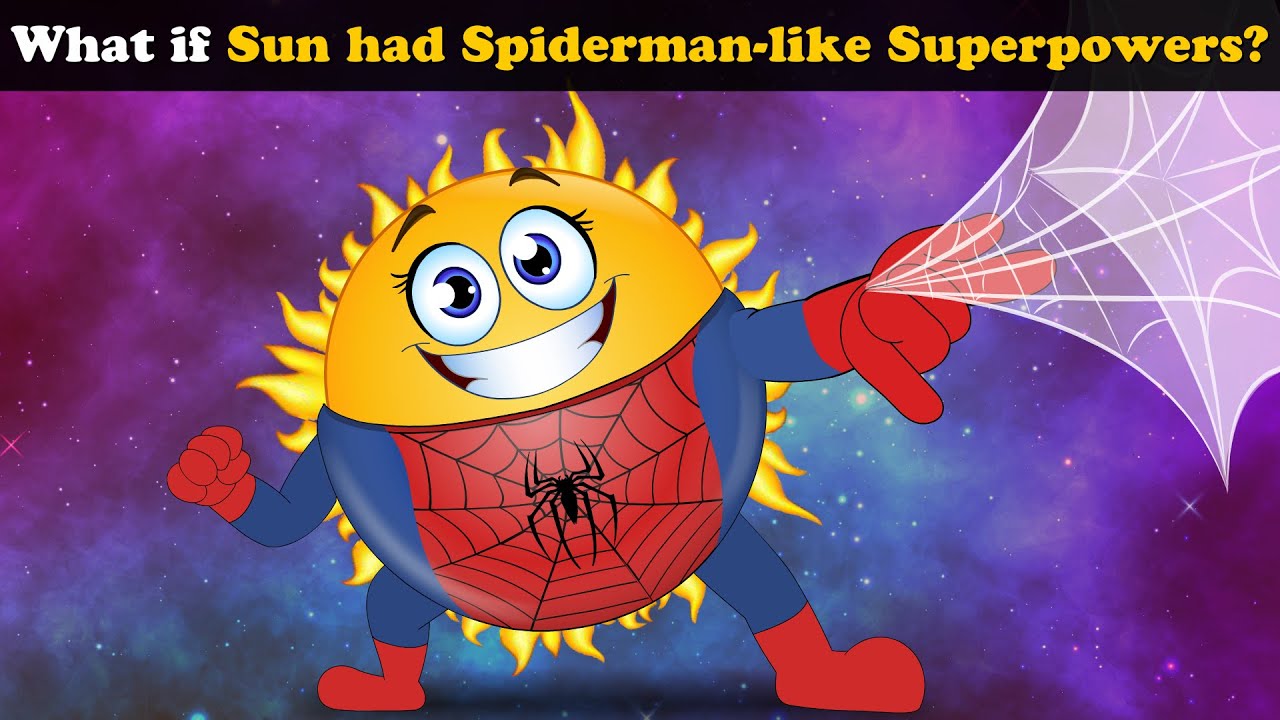 What if Sun had Spiderman-like Superpowers? + more videos | 