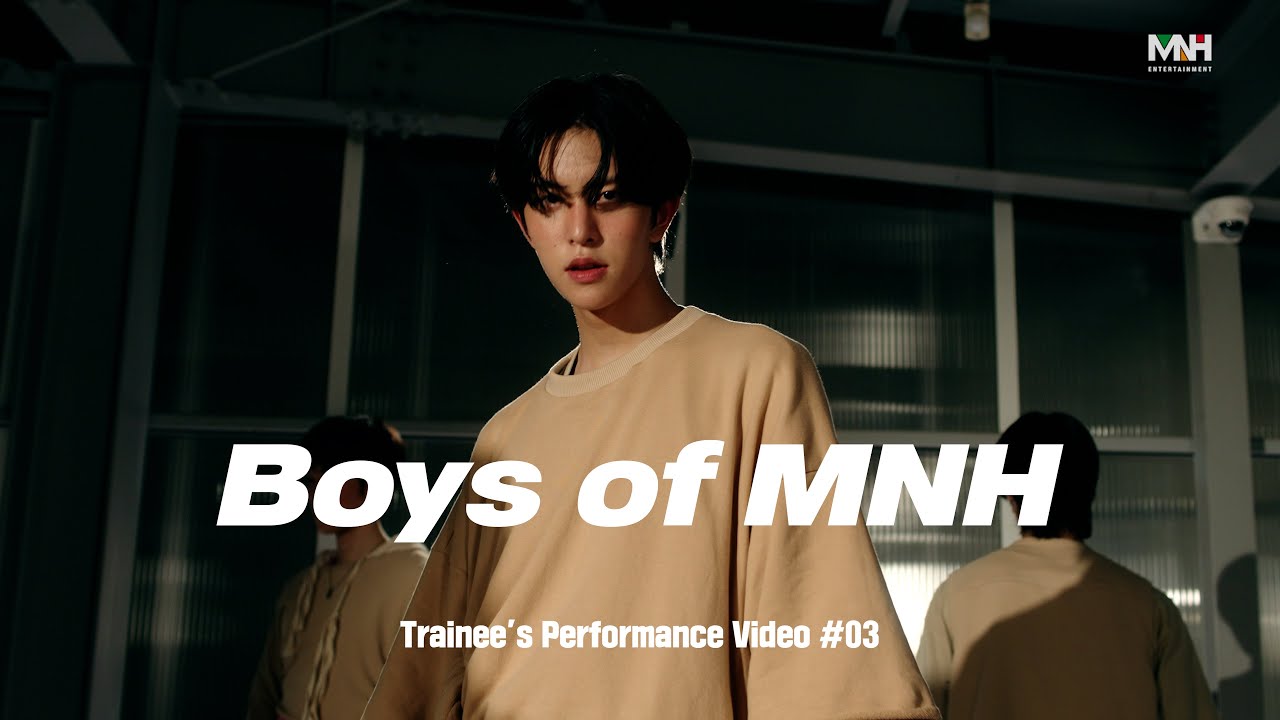 [Boys Of MNH] Trainee’s Performance #03