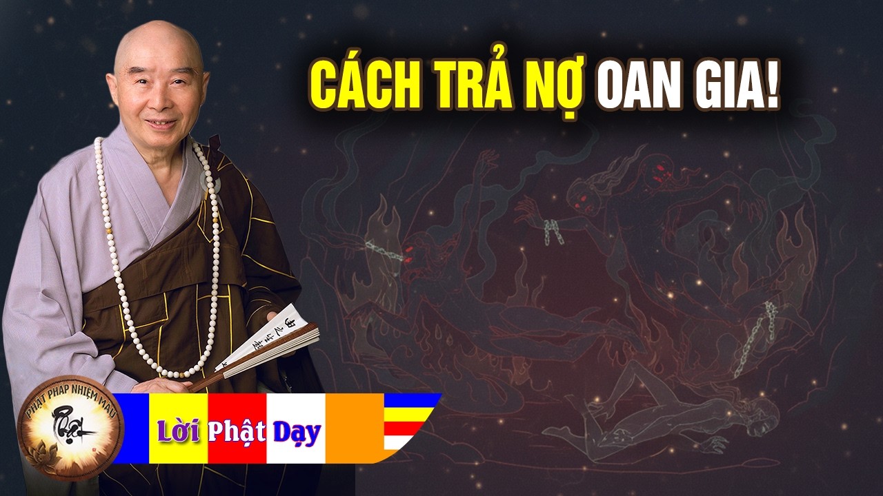 Sự thật về Oan oan tương báo & Cách dứt nghiệp chướng | Pháp sư Tịnh Không