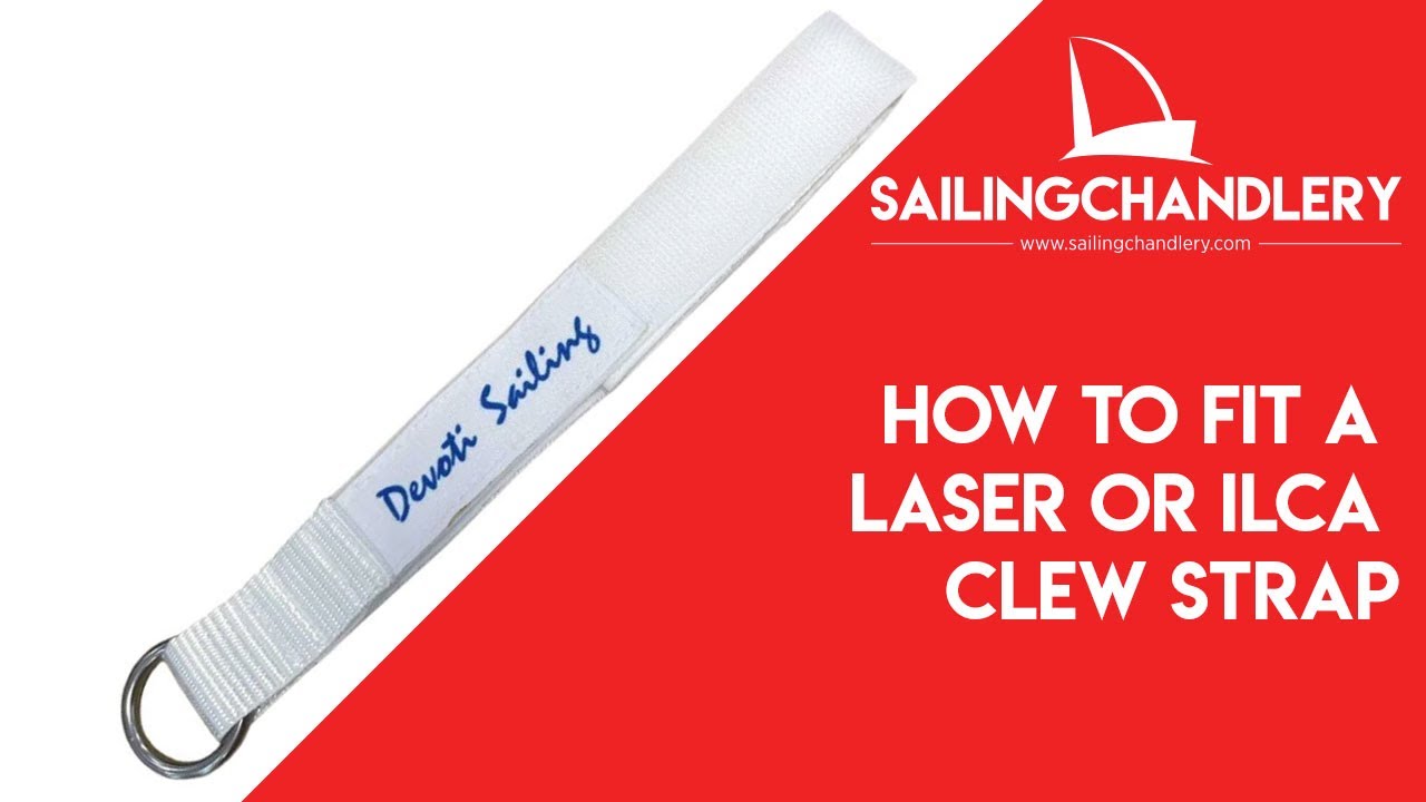 How to Fit a Laser or ILCA Clew Strap Video Instructions