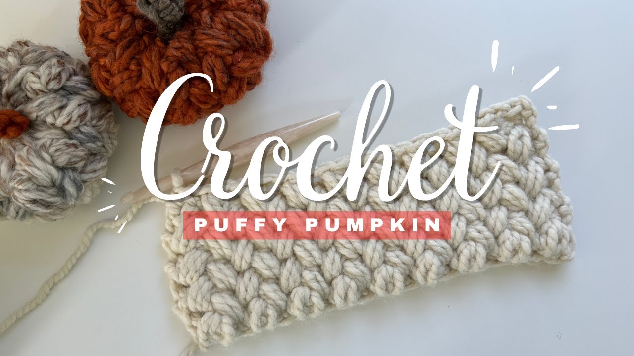 How to Crochet a Puffy Pumpkin