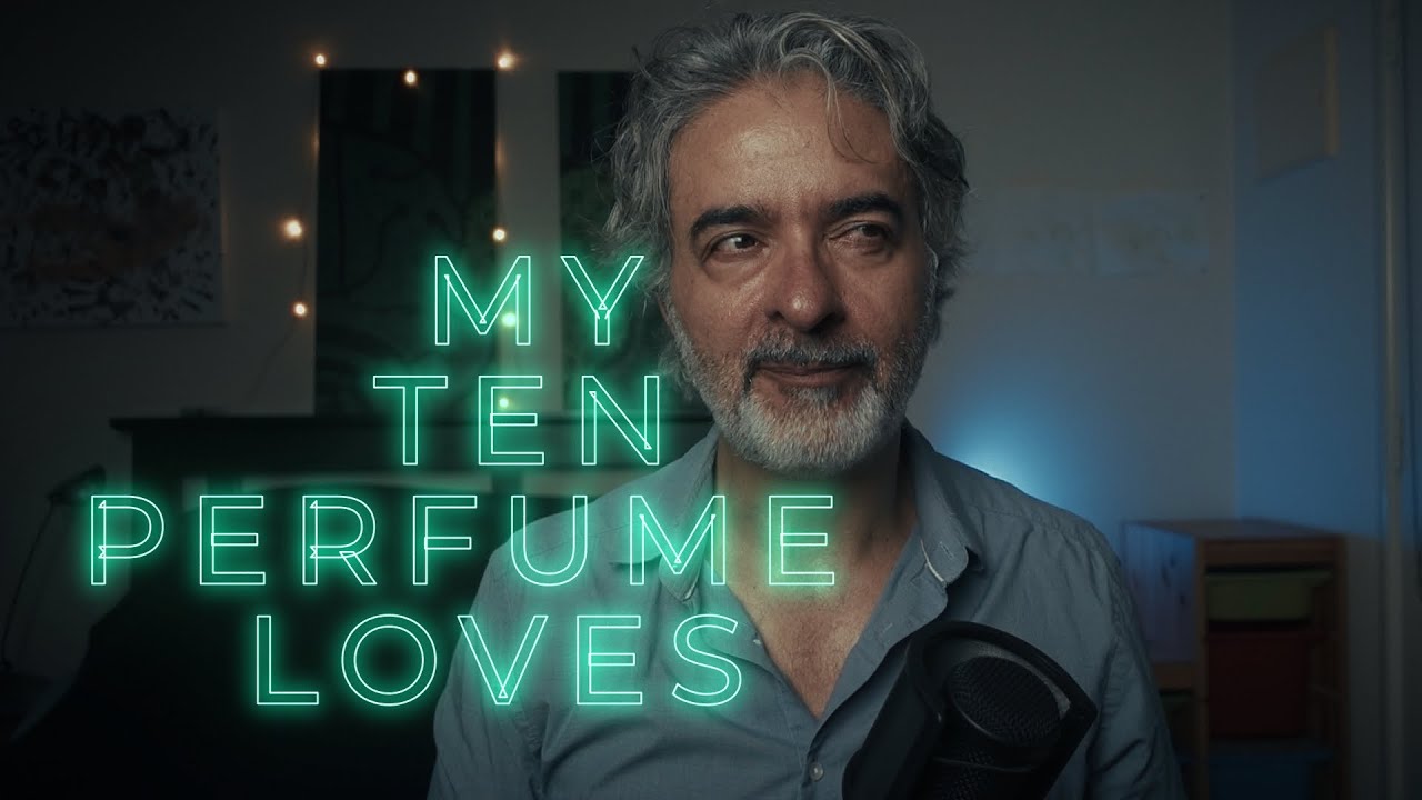My TOP 10 Perfumes - Vol. 15
