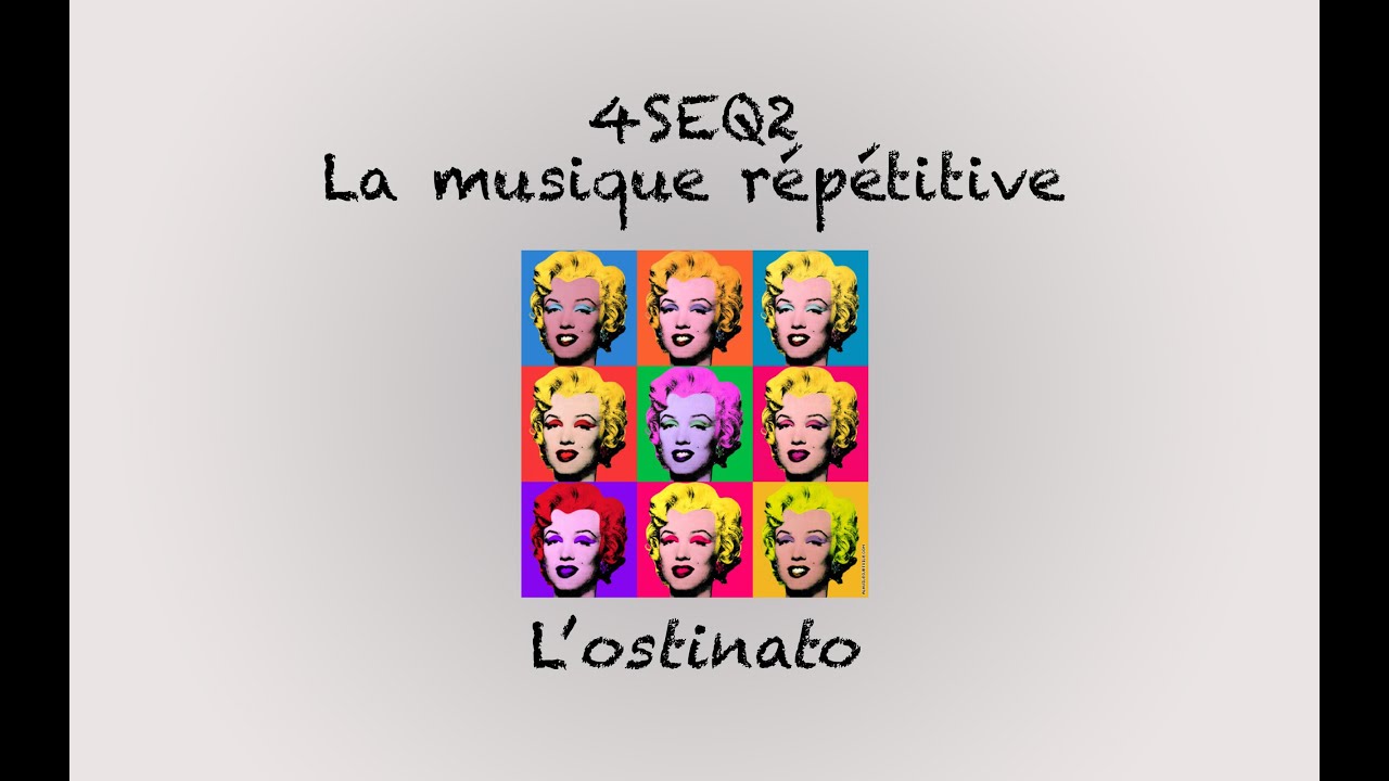 [CAPSULE PEDAGOGIQUE] 4SEQ2_1_L'ostinato (défintion)
