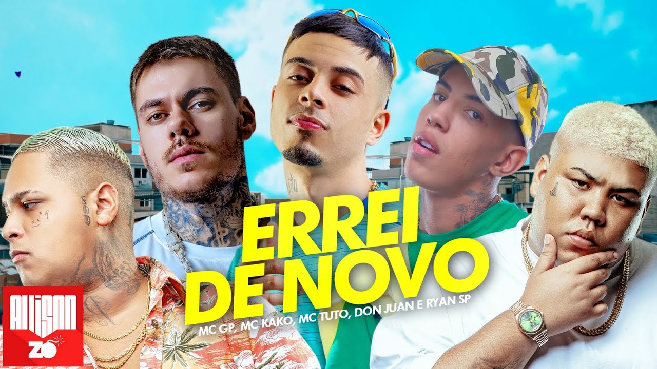 ERREI DE NOVO - MC Kako, MC Tuto, MC GP, MC Don Juan, MC Ryan SP (DJ Boy)