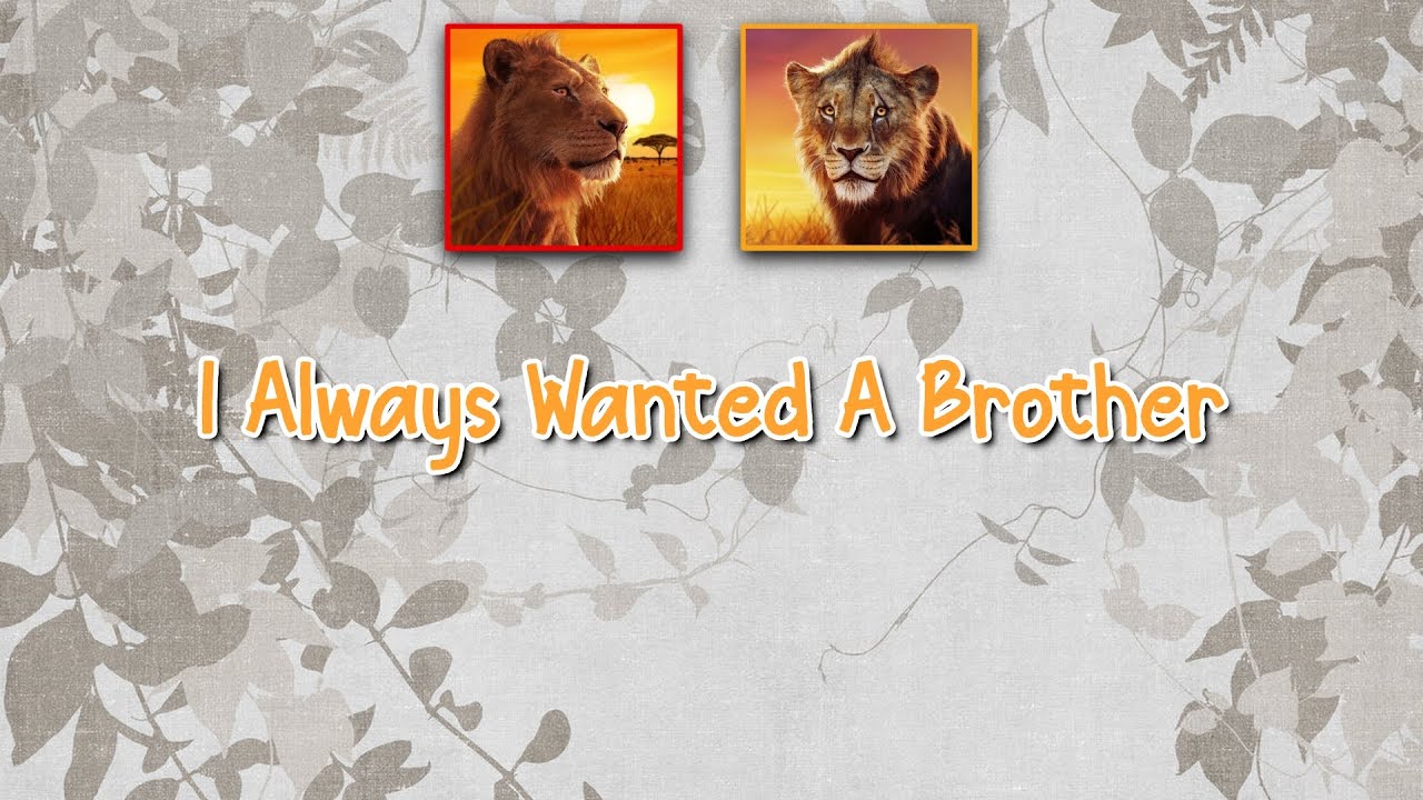 I Always Wanted A Brother - Mufasa: The Lion King (Karaoke with Backing Vocals)
