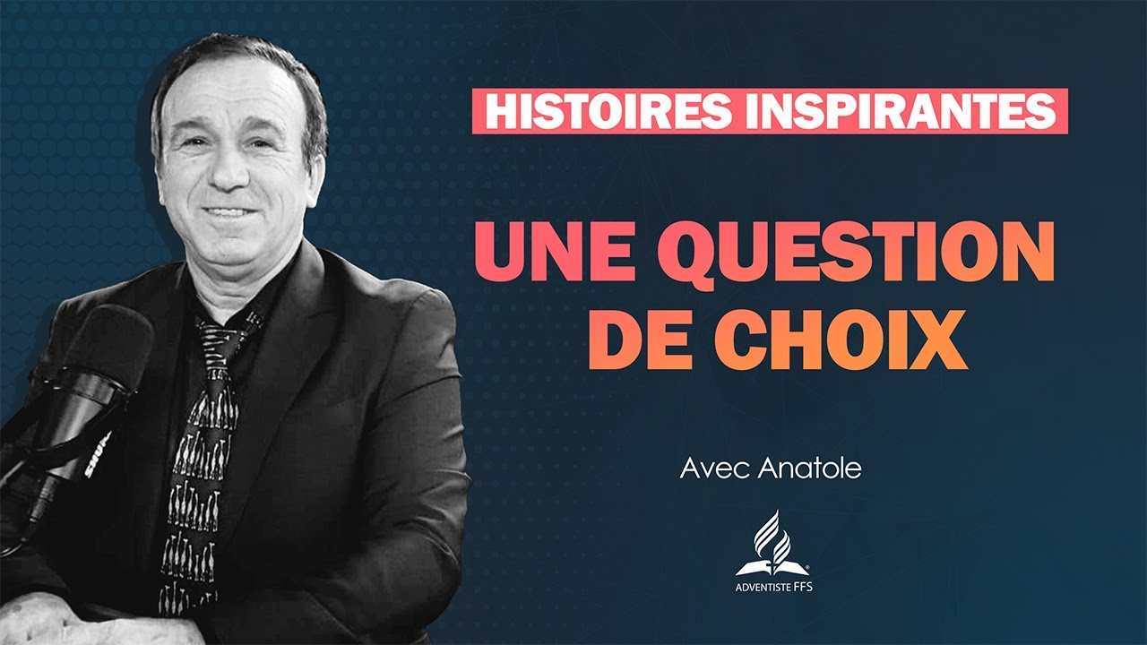 Histoires Inspirantes | 46 - Une question de choix