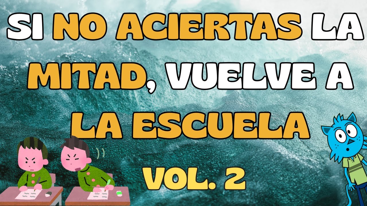 SI NO ACIERTAS LA MITAD, VUELVE A LA ESCUELA/sin OPCIONES/vol 2 🎓🤯  #quiz #trivial #preguntas #reto