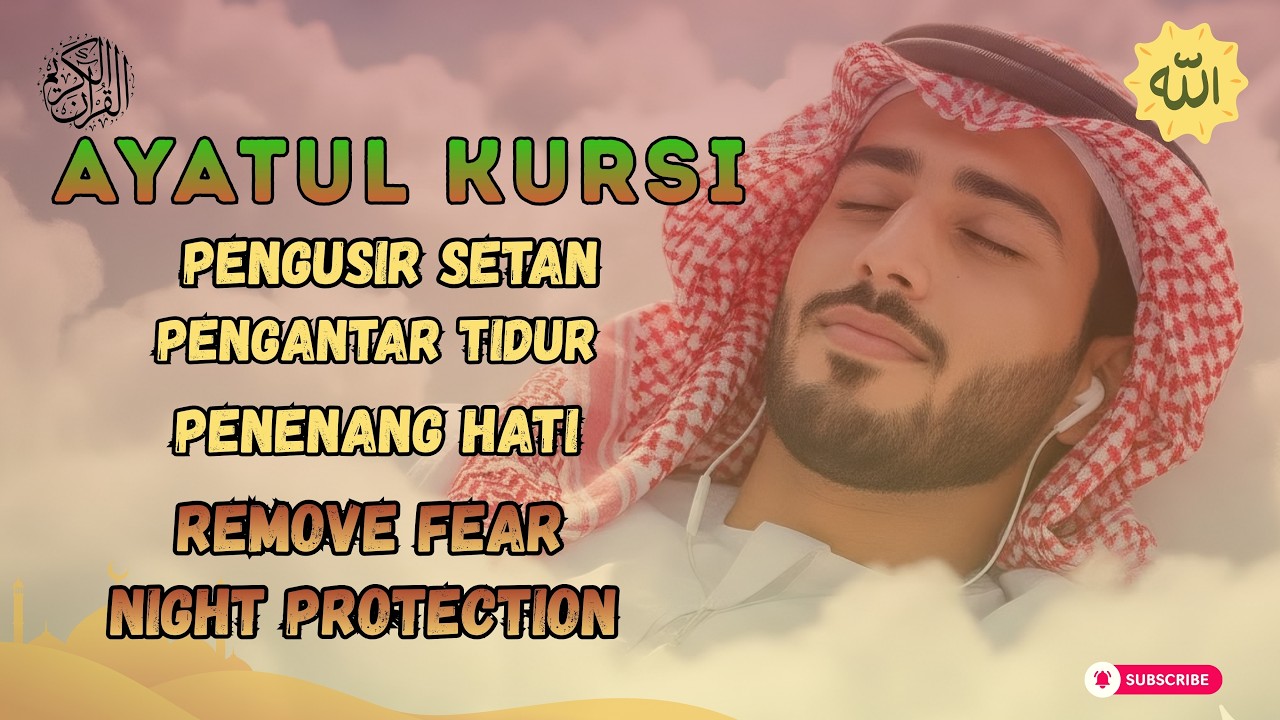 Ayat Kursi Pengantar Tidur, Ayat Kursi Pengusir Setan, Ayat Kursi Penghancur Jin & Setan