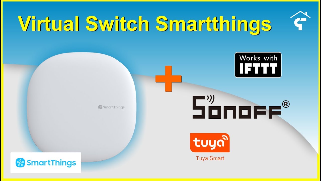 Smartthings - Integrando Sonoff, Tuya e outros através do IFTTT e Virtual Switch
