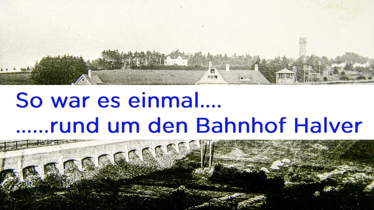 So war es einmal...rund um den Bahnhof Halver