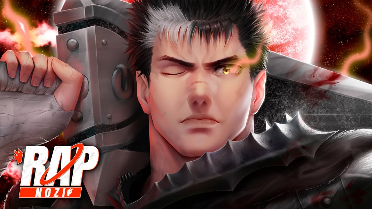 Guts Rap (Berserk) | Espadachín Negro | Nozi