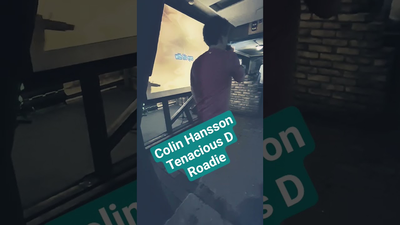 Colin Hansson sings Tenacious D - Roadie 