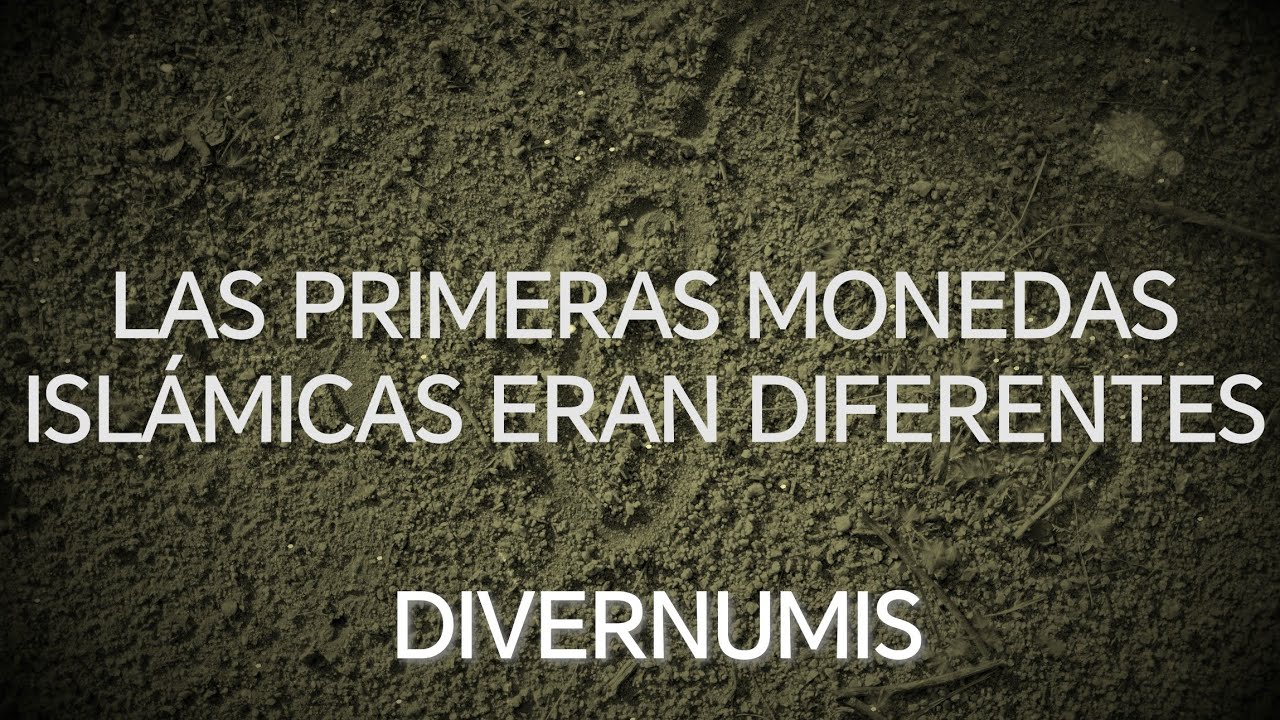 Las primeras monedas islámicas eran diferentes